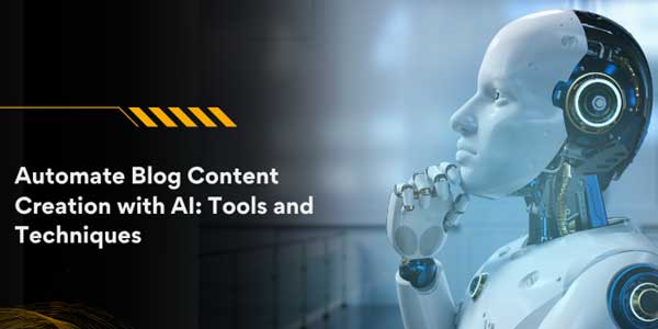 Automate-Blog-Content-Creation-With-AI-Best-Tools-And-Smart-Techniques
