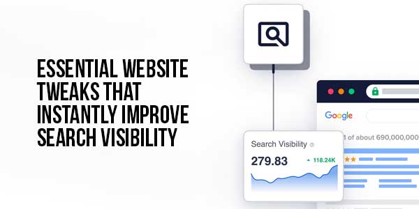 Essential-Website-Tweaks-That-Instantly-Improve-Search-Visibility