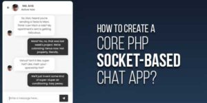 How-To-Create-A-Core-PHP-Socket-Based-Chat-App
