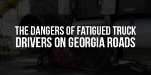 The-Dangers-Of-Fatigued-Truck-Drivers-On-Georgia-Roads