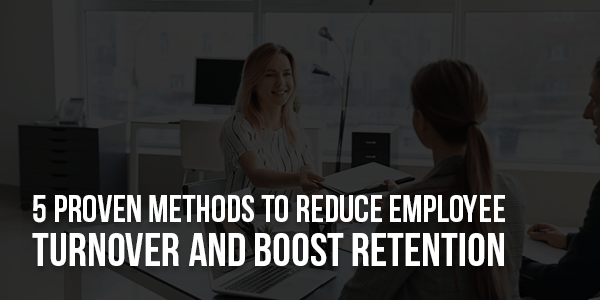 5-Proven-Methods-to-Reduce-Employee-Turnover-and-Boost-Retention