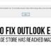 How-To-Fix-Outlook-Error-The-Message-Store-Has-Reached-Maximum-Size