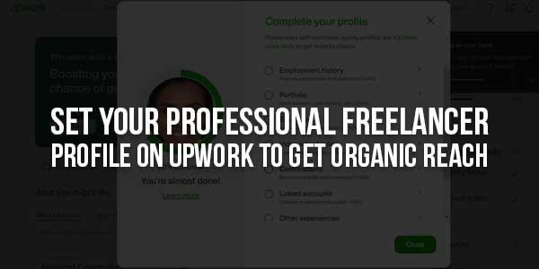 Set-Your-Professional-Freelancer-Profile-On-UpWork-To-Get-Organic-Reach