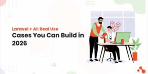 Laravel-+-AI-Real-Use-Cases-You-Can-Build-In-2026