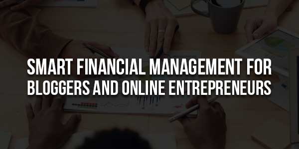 Smart-Financial-Management-For-Bloggers-And-Online-Entrepreneurs-