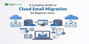 A-Complete-Guide-To-Cloud-Email-Migration-For-Beginner-Users