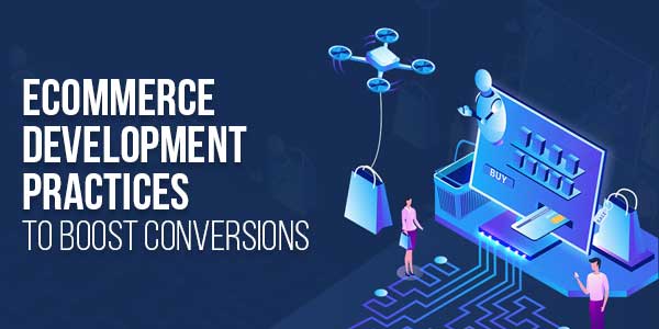 Ecommerce-Development-Practices-To-Boost-Conversions
