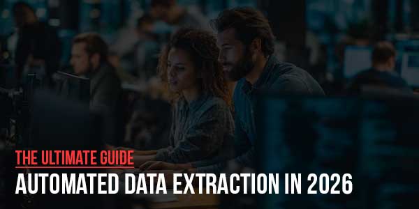 The-Ultimate-Guide-Of-Automated-Data-Extraction-In-2026