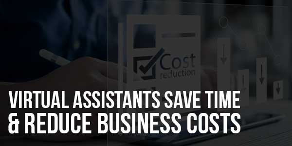 Virtual-Assistants-Save-Time-&-Reduce-Business-Costs