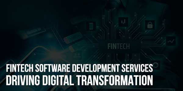 Fintech-Software-Development-Services-Driving-Digital-Transformation