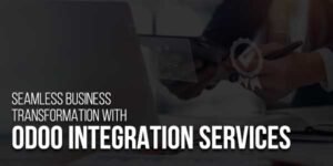 Seamless-Business-Transformation-with-Odoo-Integration-Services