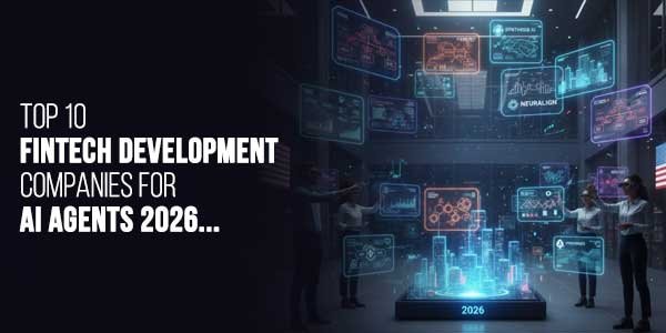 Top-10-FinTech-Development-Companies-For-AI-Agents-2026