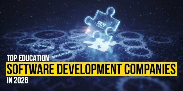 Top-Education-Software-Development-Companies-In-2026