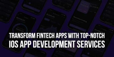 Transform-Fintech-Apps-With-Top-Notch-iOS-App-Development-Services