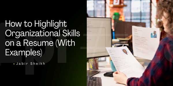 How-To-Highlight-Organizational-Skills-On-A-Resume-(With-Examples)