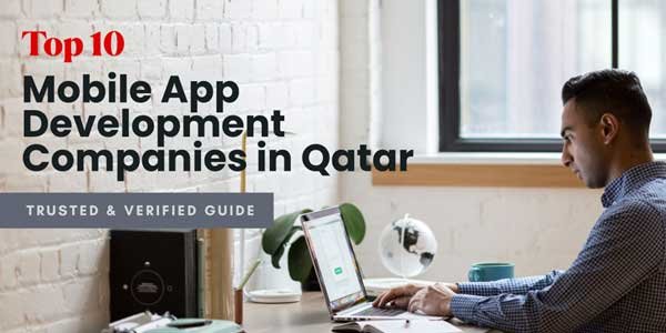 Top-10-Mobile-App-Development-Companies-In-Qatar-(Trusted-&-Verified-Guide)