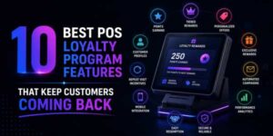 10-Best-Pos-Loyalty-Program-Features-That-Keep-Customers-Coming-Back