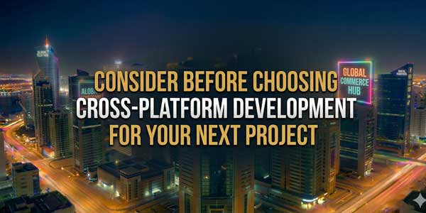 Consider-Before-Choosing-Cross-Platform-Development
