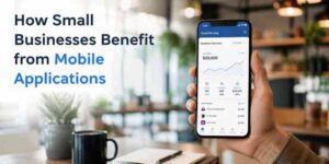 How-Small-Businesses-Benefit-From-Mobile-Applications