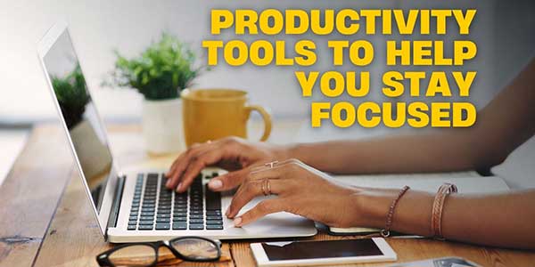 Productivity-Tools-to-Help-You-Stay-Focused