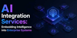 AI-Integration-Services--Embedding-Intelligence-into-Enterprise-Systems