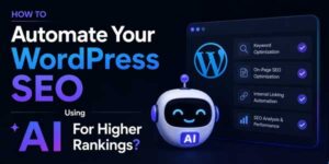How-To-Automate-Your-WordPress-SEO-Using-AI-For-Higher-Ranking