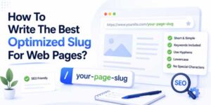 How-To-Write-The-Best-Optimized-Slug-For-Web-Pages