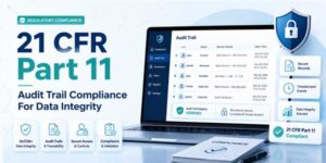 21-CFR-Part-11-Audit-Trail-Compliance-For-Data-Integrity
