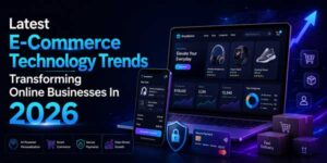 Latest-E-Commerce-Technology-Trends-Transforming-Online-Businesses-In-2026