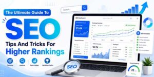 Ultimate-Guide-To-SEO-Tips-And-Tricks-For-Higher-Rankings