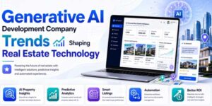 Generative-AI-Development-Company-Trends-Shaping-Real-Estate-Technology-