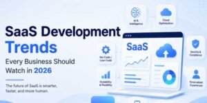 SaaS-Development-Trends-Every-Business-Should-Watch-in-2026