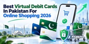 Best-Virtual-Debit-Cards-In-Pakistan-For-Online-Shopping-2026