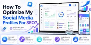 How-To-Optimize-My-Social-Media-Profiles-For-SEO
