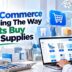 How-E-Commerce-Is-Changing-The-Way-Dentists-Buy-Dental-Supplies