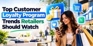 Top-Customer-Loyalty-Program-Trends-Retailers-Should-Watch