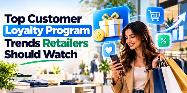 Top-Customer-Loyalty-Program-Trends-Retailers-Should-Watch